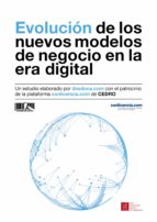 evolución de los nuevos modelos de negocio en la era digital (ebook)-javier celaya-maría jesús rojas-elisa yuste-9788494428449 evolución de los nuevos modelos de negocio en la era digital (ebook)-javier celaya-maría jesús rojas-elisa yuste-9788494428449