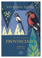 impresiones provinciales-jose jimenez lozano-9788494441349 impresiones provinciales-jose jimenez lozano-9788494441349
