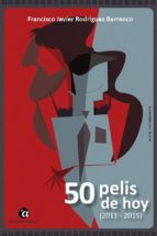 50 PELIS DE HOY (2011-2015)