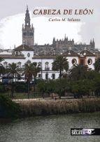 cabeza de leon-carlos m. infante-9788494902949 cabeza de leon-carlos m. infante-9788494902949