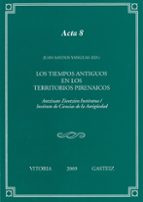 los tiempos antiguos en los territorios pirenaicos-juan santos yanguas-9788498603149 los tiempos antiguos en los territorios pirenaicos-juan santos yanguas-9788498603149