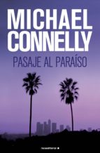 pasaje al paraíso (ebook)-michael connelly-9788499182049 pasaje al paraíso (ebook)-michael connelly-9788499182049