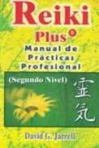 Reiki plus: manual de practicas profesional por David g. jarrell FB2 PDF