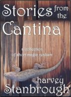 stories from the cantina (ebook)-harvey stanbrough-cdlxi00327849 stories from the cantina (ebook)-harvey stanbrough-cdlxi00327849