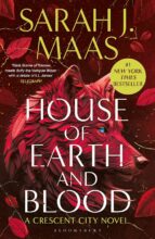 house of earth and blood (crescent city 1)-sarah j. maas-9781526663559