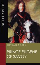 prince eugene of savoy (ebook)-george upton-9781537811659 prince eugene of savoy (ebook)-george upton-9781537811659