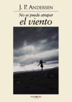 no se puede atrapar el viento (ebook)-jorge pérez andersen-9781629348759 no se puede atrapar el viento (ebook)-jorge pérez andersen-9781629348759