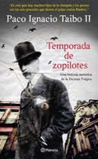 temporada de zopilotes (ebook)-paco ignacio taibo ii-9786070707759 temporada de zopilotes (ebook)-paco ignacio taibo ii-9786070707759