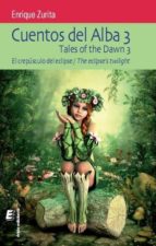 CUENTOS DEL ALBA 3 / TALES OF THE DAWN 3