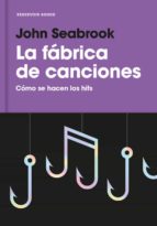 la fabrica de canciones-john seabrook-9788416709359 la fabrica de canciones-john seabrook-9788416709359
