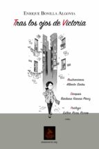 tras los ojos de victoria-enrique bonilla algobia-9788416768059 tras los ojos de victoria-enrique bonilla algobia-9788416768059