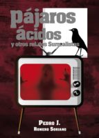 pájaros ácidos y otros relatos surrealistas (ebook)-9788417154059 pájaros ácidos y otros relatos surrealistas (ebook)-9788417154059