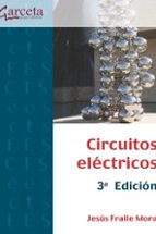 CIRCUITOS ELECTRICOS - 3ª EDICION | Jesús Fraile Mora | Casa Del Libro