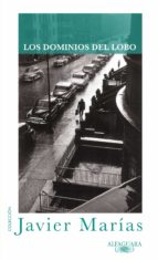 los dominios del lobo-javier marias-9788420407159 los dominios del lobo-javier marias-9788420407159