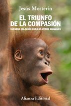 el triunfo de la compasion-jesus mosterin de las heras-9788420684659 el triunfo de la compasion-jesus mosterin de las heras-9788420684659