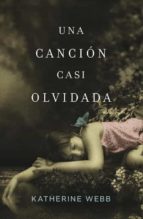 una cancion casi olvidada-katherine webb-9788426421159 una cancion casi olvidada-katherine webb-9788426421159