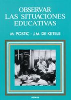 observar las situaciones educativas-jean-marie de ketele-marcel postic-9788427709959 observar las situaciones educativas-jean-marie de ketele-marcel postic-9788427709959