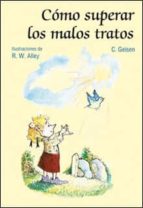 como superar los malos tratos-9788428530859 como superar los malos tratos-9788428530859
