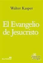 el evangelio de jesucristo-walter kasper-9788429320459 el evangelio de jesucristo-walter kasper-9788429320459