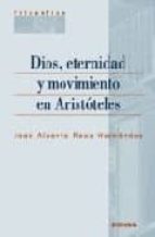 Lea libros completos en línea de forma gratuita sin descargar Dios, eternidad y movimiento en aristoteles