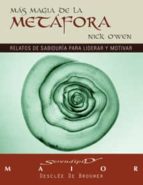mas magia de la metafora : relatos de sabiduria para liderar y mo tivar-nick owen-9788433021359 mas magia de la metafora : relatos de sabiduria para liderar y mo tivar-nick owen-9788433021359