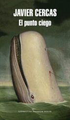 el punto ciego (ebook)-javier cercas-9788439731559 el punto ciego (ebook)-javier cercas-9788439731559