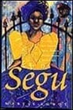 Segu by Maryse Condé Segu by Maryse Condé