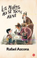 los muertos no se tocan, nene-rafael azcona-9788466325059 los muertos no se tocan, nene-rafael azcona-9788466325059