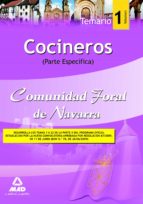 COCINEROS DE LA COMUNIDAD FORAL DE NAVARRA: TEMARIO PARTE ESPECIF ICA (VOL. I)