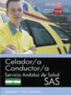 CELADOR-CONDUCTOR. SERVICIO ANDALUZ DE SALUD (SAS). TEMARIO Y TEST COMÚN