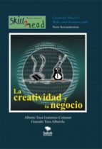 la creatividad y tu negocio (ebook)-gonzalo alberola toca-alberto colmener toca gutierrez-9788468652559 la creatividad y tu negocio (ebook)-gonzalo alberola toca-alberto colmener toca gutierrez-9788468652559