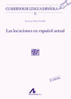 las locuciones en español actual-leonor ruiz gurillo-9788476354759 las locuciones en español actual-leonor ruiz gurillo-9788476354759