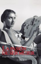 la pasion de ser mujer-susana frouchtma-eugenia tusquets-9788477653059 la pasion de ser mujer-susana frouchtma-eugenia tusquets-9788477653059