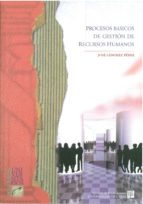 procesos basicos de gestion de recursos humanos-jose sanchez perez-9788477867159 procesos basicos de gestion de recursos humanos-jose sanchez perez-9788477867159