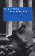 Mimodrama de una ciudad muerta PDF uTorrent por Alvaro colomer