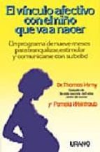 vinculo afectivo con el niño que va a nacer-thomas r. verny-pamela weintraub-9788479530259 vinculo afectivo con el niño que va a nacer-thomas r. verny-pamela weintraub-9788479530259