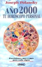 año 2000, tu horoscopo personal-joseph polansky-9788479533359 año 2000, tu horoscopo personal-joseph polansky-9788479533359