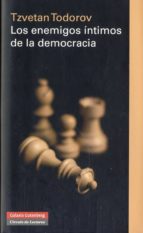 los enemigos intimos de la democracia-tzvetan todorov-9788481099959 los enemigos intimos de la democracia-tzvetan todorov-9788481099959