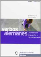 verbos alemanes: diccionario de conjugacion y complementacion. di ccionario de mas de 5000 verbos-andreu castell vicente-brigitte braucek-9788481410259 verbos alemanes: diccionario de conjugacion y complementacion. di ccionario de mas de 5000 verbos-andreu castell vicente-brigitte braucek-9788481410259