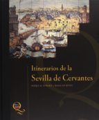 itinerarios de la sevilla de cervantes-rogelio reyes cano-9788482665559 itinerarios de la sevilla de cervantes-rogelio reyes cano-9788482665559