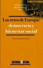 los retos de europa: democracia y bienestar social-alfonso guerra-jose felix tezanos-9788486497859 los retos de europa: democracia y bienestar social-alfonso guerra-jose felix tezanos-9788486497859