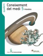 quadern coneixement del medi 5 primaria els camins del saber-9788490474259 quadern coneixement del medi 5 primaria els camins del saber-9788490474259