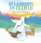 oí ladridos en el cielo (ebook)-alberto galeron de miguel-9788490955659 oí ladridos en el cielo (ebook)-alberto galeron de miguel-9788490955659