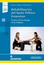 rehabilitacion del suelo pelvico femenino (incluye ebook)-ines ramirez garcia-laia blanco ratto-stephanie kauffman-9788491104759 rehabilitacion del suelo pelvico femenino (incluye ebook)-ines ramirez garcia-laia blanco ratto-stephanie kauffman-9788491104759