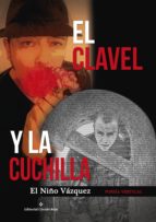 el clavel y la cuchilla (ebook)-el niño vazquez-9788491261759 el clavel y la cuchilla (ebook)-el niño vazquez-9788491261759