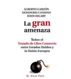la gran amenaza-alberto garzon-desiderio cansino-9788494263859 la gran amenaza-alberto garzon-desiderio cansino-9788494263859