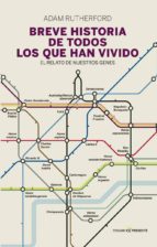 breve historia de todos los que han vivido-adam rutherford-9788494619359 breve historia de todos los que han vivido-adam rutherford-9788494619359
