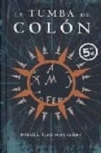 la tumba de colon (ed. especial verano 2007)-miguel ruiz montañez-9788496778559 la tumba de colon (ed. especial verano 2007)-miguel ruiz montañez-9788496778559