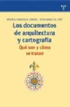 los documentos de arquitectura y cartografia-andreu carrascal simon-9788497043359 los documentos de arquitectura y cartografia-andreu carrascal simon-9788497043359