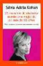 25 maneras de disfrutar siendo mujer de mas de 55 años-silvia adela kohan-9788497933759 25 maneras de disfrutar siendo mujer de mas de 55 años-silvia adela kohan-9788497933759